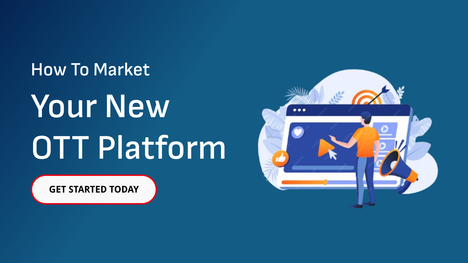 How to Effectively Market Your New OTT Platform