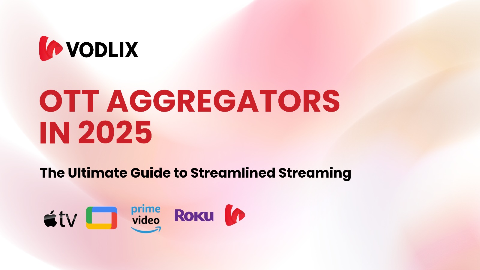 OTT Aggregators in 2025: The Ultimate Guide to Streaming